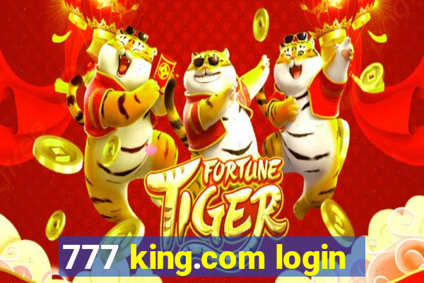 777 king.com login